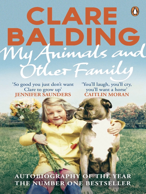 Title details for My Animals and Other Family by Clare Balding - Wait list